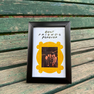 The One with My Best Friend Frame